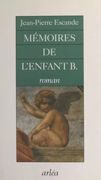 Mémoires de l'enfant B.