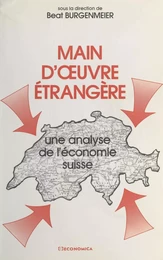 Main-d'œuvre étrangère : Une analyse de l'économie suisse