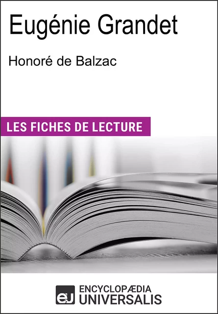 Eugénie Grandet d'Honoré de Balzac -  Encyclopaedia Universalis - Encyclopaedia Universalis