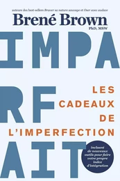 Les cadeaux de l'imperfection