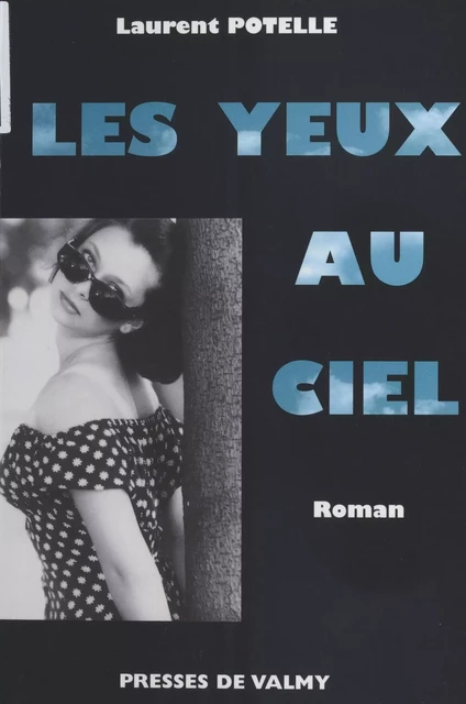 Les yeux au ciel - Laurent Potelle - FeniXX réédition numérique