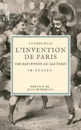 L'Invention de Paris : des bas-fonds au Gai Paris