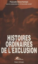 Histoires ordinaires de l'exclusion