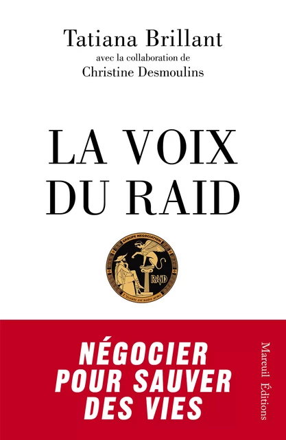 La Voix du Raid - Tatiana Brillant, Christine Desmoulins - Mareuil Éditions