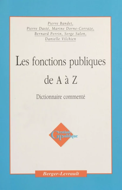 Les Fonctions publiques de A à Z : dictionnaire commenté - Pierre Dasté, Marine Dorne-Corraze - FeniXX réédition numérique