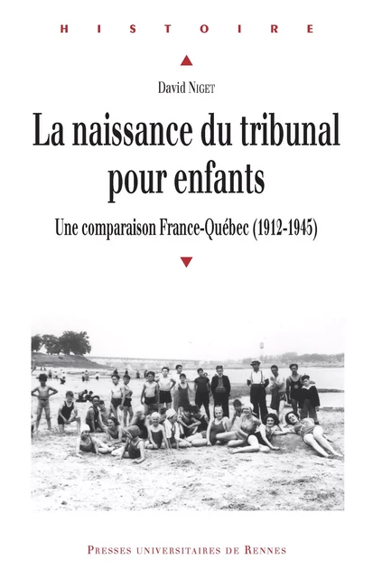 La naissance du tribunal pour enfants - David Niget - Presses universitaires de Rennes