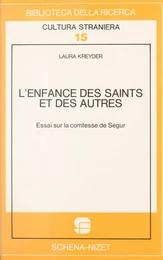 L'Enfance des saints et des autres : essai sur la comtesse de Ségur