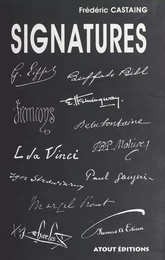 Signatures : isographie des hommes et des femmes qui ont fait notre histoire