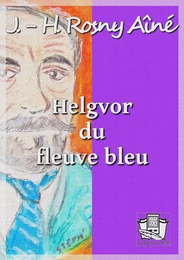 Helgvor du fleuve bleu