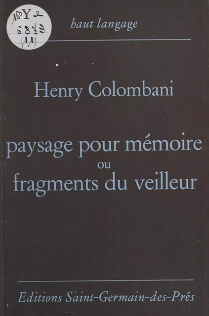 Paysage pour mémoire ou Fragments du veilleur - Henry Colombani - FeniXX réédition numérique