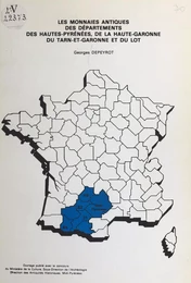 Les monnaies antiques des départements des Hautes-Pyrénées, de la Haute-Garonne, du Tarn-et-Garonne et du Lot