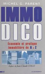 Immo dico : économie et pratique immobilière de A à Z