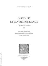 Discours et correspondance. La plume et la tribune II