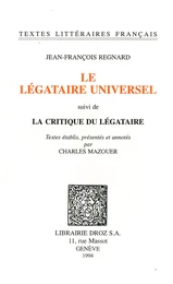 Le Légataire universel ; suivi de La Critique du Légataire