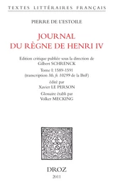 Journal du règne de Henri IV. T. I (1589-1591)