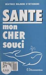 Santé, mon cher souci