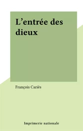 L'entrée des dieux