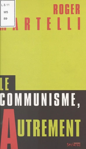 Le communisme, autrement - Roger Martelli - FeniXX réédition numérique