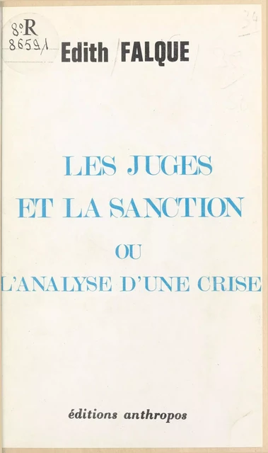 Les juges et la sanction ou L'analyse d'une crise - Édith Falque - FeniXX réédition numérique