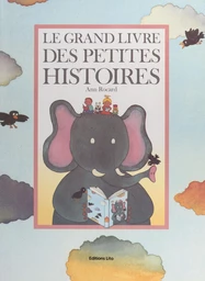 Le grand livre des petites histoires