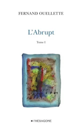 L'Abrupt - Tome 1