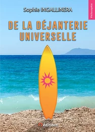 De la déjanterie universelle