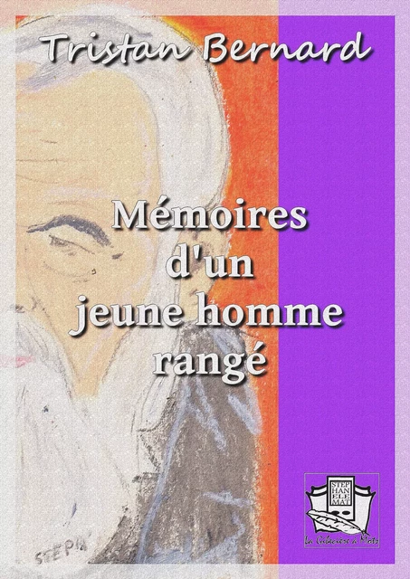 Mémoires d'un jeune homme rangé - Tristan Bernard - La Gibecière à Mots