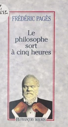 Le philosophe sort à cinq heures