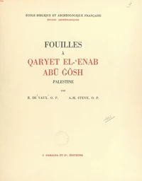 Fouilles à Qaryet el-ʿEnab, Abū Gôsh, Palestine