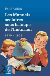 Les Manuels scolaires sous la loupe de l'historien