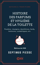 Histoire des parfums et hygiène de la toilette