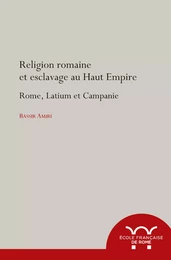 Religion romaine et esclavage au Haut-Empire