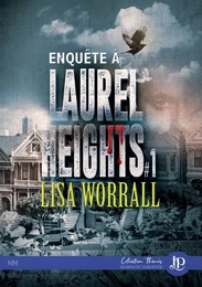 Enquête à Laurel Heights