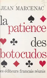 La patience des botocudos