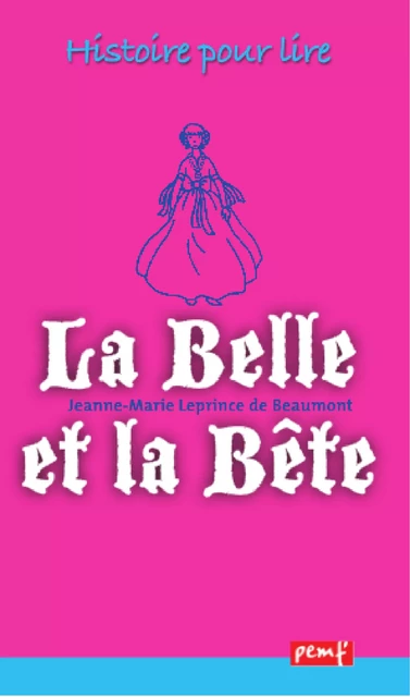 La Belle et la Bête - Jeanne-Marie Leprince De Beaumont - PEMF