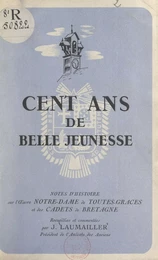 Cent ans de belle jeunesse