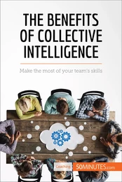 The Benefits of Collective Intelligence