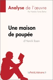 Une maison de poupée de Henrik Ibsen (Analyse de l'oeuvre)