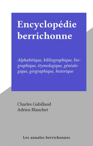 Encyclopédie berrichonne - Charles Gabillaud - FeniXX réédition numérique