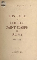 Histoire du collège Saint-Joseph de Reims, 1874-1949