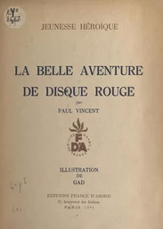 La belle aventure de Disque Rouge