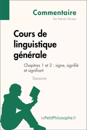 Cours de linguistique générale de Saussure - Chapitres 1 et 2 : signe, signifié et signifiant (Commentaire)