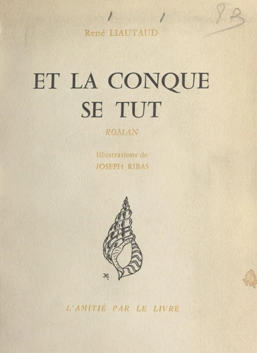 Et la conque se tut - René Liautaud - FeniXX réédition numérique