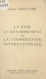 La paix, le désarmement et la coopération internationale