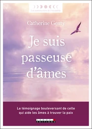 Je suis passeuse d’âmes