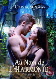 Au Nom de l'Harmonie, L'intégrale de la Trilogie