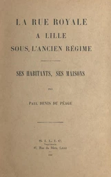 La rue Royale à Lille sous l'Ancien Régime