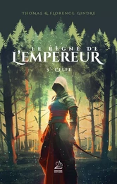 Le règne de l'Empereur - Tome 3 : L'elfe