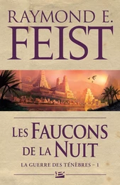 La Guerre des ténèbres, T1 : Les Faucons de la Nuit