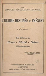 L'ultime destinée du présent